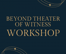 Beyond Theater of Witness will host a virtual peacebuilding workshop on Wednesday, November 20, 2024 from 3:30-4:45 p.m. via Zoom.